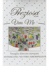 PREZIOSA - Tovaglia VIVA ME Antimacchia No Stiro Idrorepellente